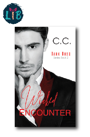 Dark Boss Series Book 2  Wicked Encounter by C.C.